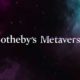 Sotheby’s NFT Marketplace Metaverse has Launched